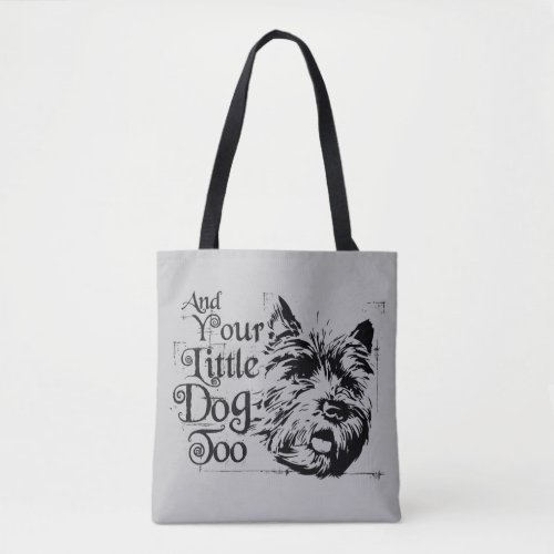 The Wizard Of Oz  And Your Little Dog Too Tote Bag