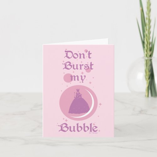 The Wizard Of Oz  Dont Burst My Bubble Note Card
