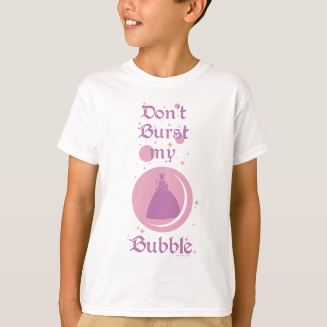 The Wizard Of Oz™ | Don't Burst My Bubble T-Shirt (Front)