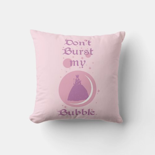 The Wizard Of Oz  Dont Burst My Bubble Throw Pillow