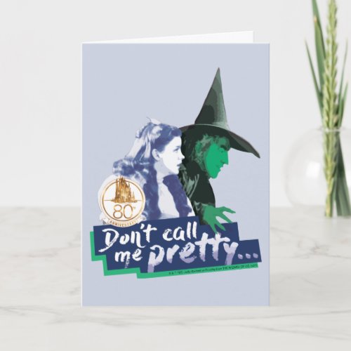 The Wizard Of Oz  Dont Call Me Pretty Card