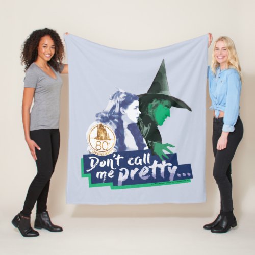 The Wizard Of Oz  Dont Call Me Pretty Fleece Blanket