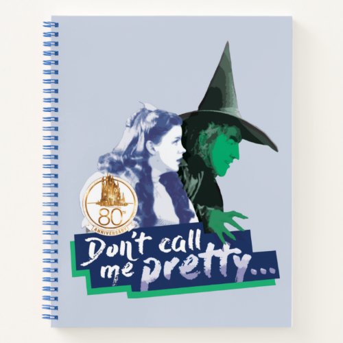 The Wizard Of Oz  Dont Call Me Pretty Notebook