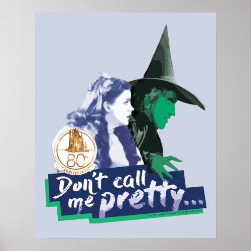 The Wizard Of Oz  Dont Call Me Pretty Poster