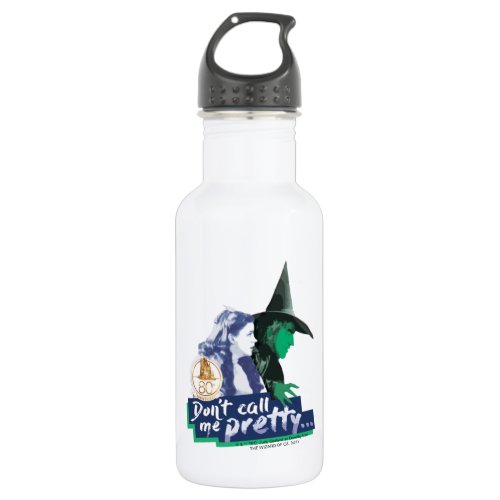 The Wizard Of Oz  Dont Call Me Pretty Stainless Steel Water Bottle