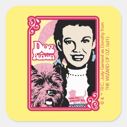 The Wizard Of Oz  Dorothy  Toto _ Dog Person Square Sticker