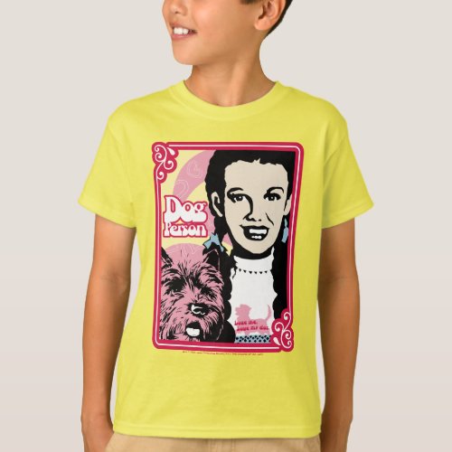 The Wizard Of Oz  Dorothy  Toto _ Dog Person T_Shirt