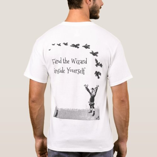 The Wizard of Oz _ Find the Wizard inside Yourself T_Shirt