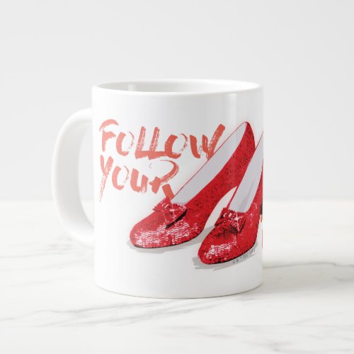 The Wizard Of Ozâ  Follow Your Own Path Giant Coffee Mug