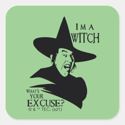 The Wizard Of Oz  Im A Witch Square Sticker