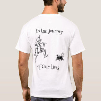 The Wizard of Oz - In the Journey of Our Lives T-Shirt