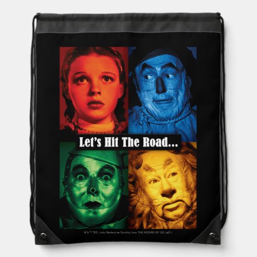 The Wizard Of Oz  Lets Hit The Road Drawstring Bag