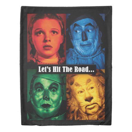 The Wizard Of Oz  Lets Hit The Road Duvet Cover