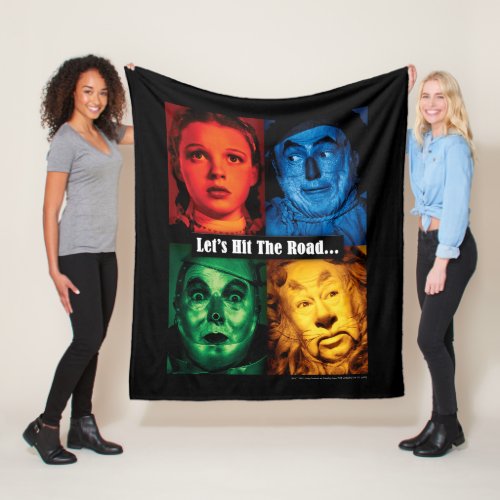 The Wizard Of Oz  Lets Hit The Road Fleece Blanket