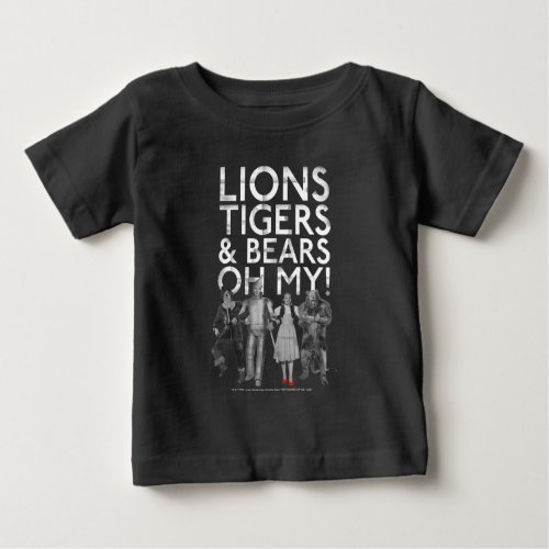 The Wizard Of Oz  Lions Tigers  Bears Oh My Baby T_Shirt