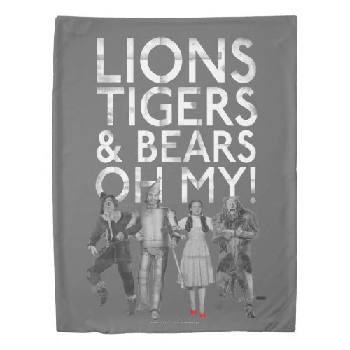 The Wizard Of Oz  Lions Tigers  Bears Oh My Duvet Cover