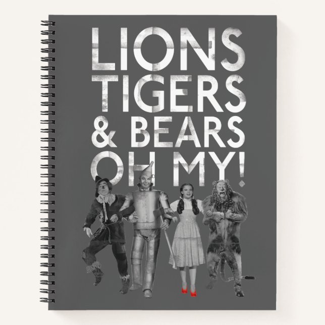 The Wizard Of Oz™ | Lions Tigers & Bears Oh My! Notebook (Front)
