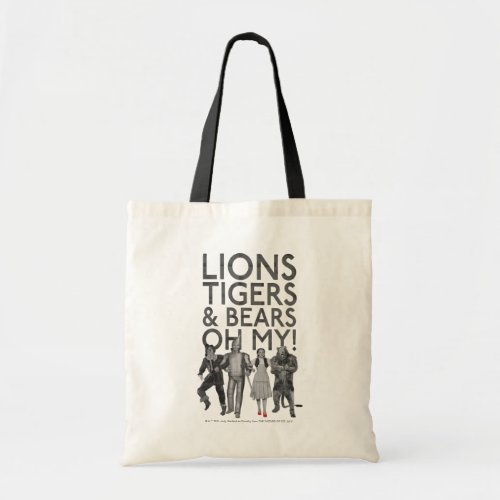 The Wizard Of Oz  Lions Tigers  Bears Oh My Tote Bag