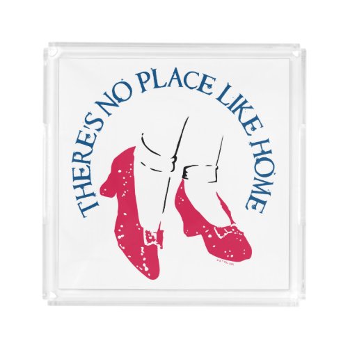 The Wizard Of Oz  Theres No Place Like Home Acrylic Tray