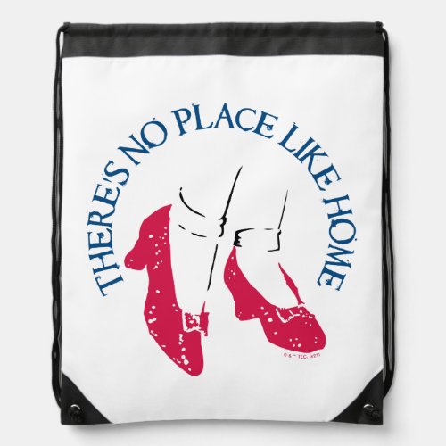 The Wizard Of Oz  Theres No Place Like Home Drawstring Bag