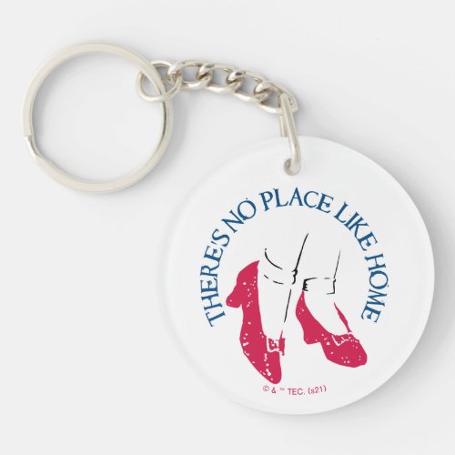 The Wizard Of Oz  Theres No Place Like Home Keychain