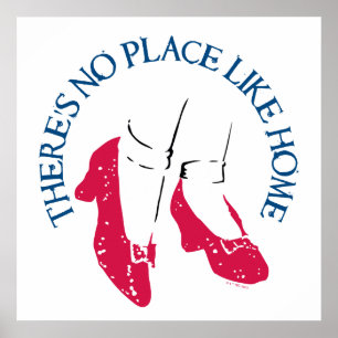 The Wizard Of Oz™   There's No Place Like Home™ Poster