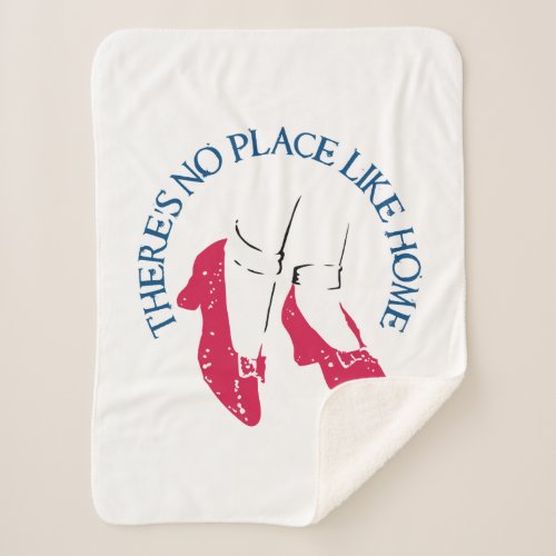 The Wizard Of Oz  Theres No Place Like Home Sherpa Blanket