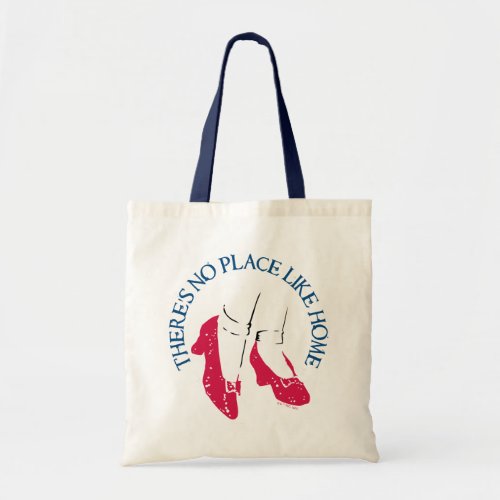 The Wizard Of Ozâ  Theres No Place Like Homeâ Tote Bag