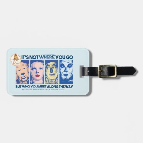 The Wizard Of Ozâ  Who You Meet Along The Way Luggage Tag