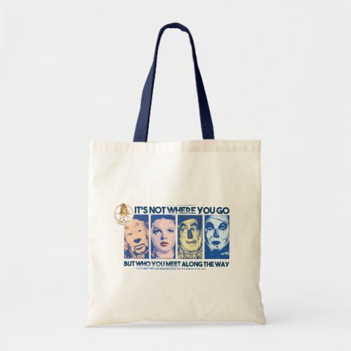 The Wizard Of Oz  Who You Meet Along The Way Tote Bag