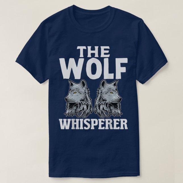 The Wolf Whisperer Wolves Lady Mom Wolf Lover Girl T-Shirt (Design Front)