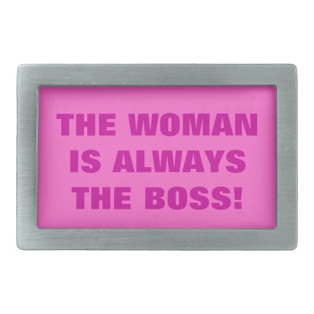THE WOMAN IS ALWAYS THE BOSS! RECTANGULAR BELT BUCKLE (Front)