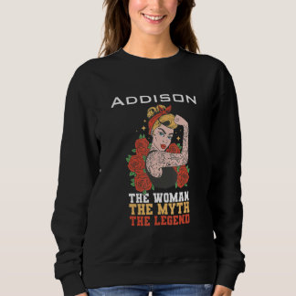 The woman the myth the legend Addison Sweatshirt
