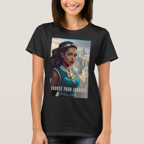 The Women of Atlantis Choose Your Journey T_Shirt
