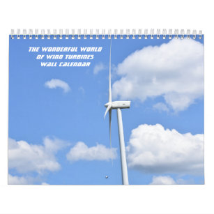 The Wonderful World of Wind Turbines Wall Calendar