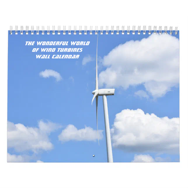 The Wonderful World of Wind Turbines Wall Calendar | Zazzle