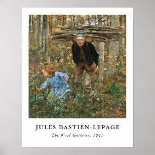 The Wood Gatherer - Jules Bastien-Lepage, 1881 Poster