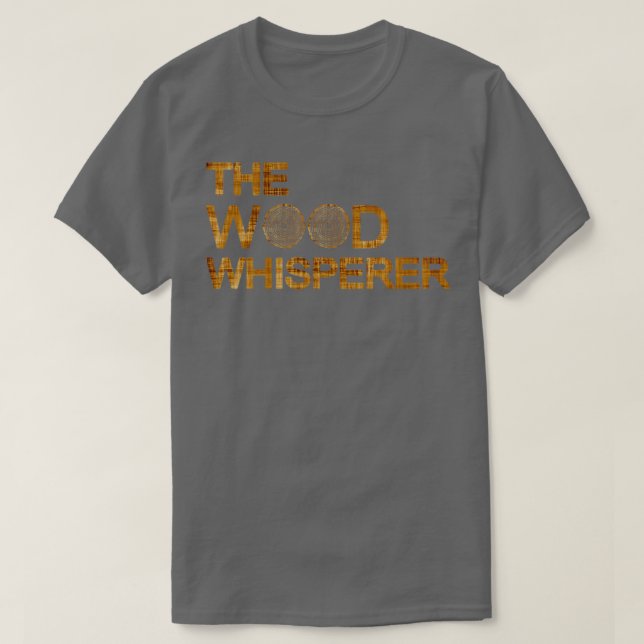The Wood Whisperer  T-Shirt (Design Front)