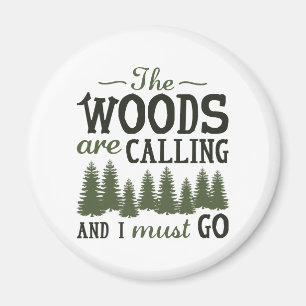 The Woods Are Calling Magnet