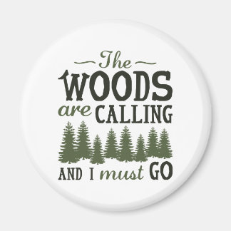 The Woods Are Calling Magnet