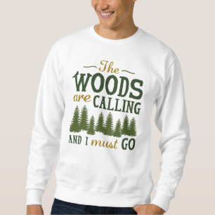 The Woods Are Calling Sweatshirt