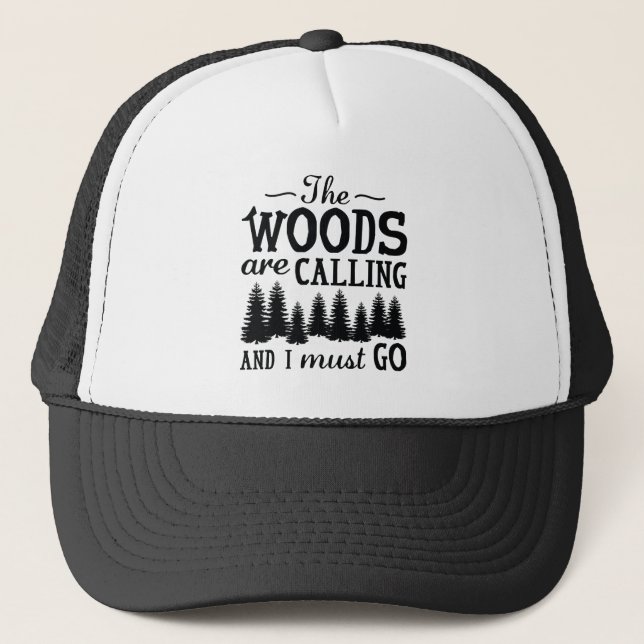 The Woods Are Calling Trucker Hat (Front)