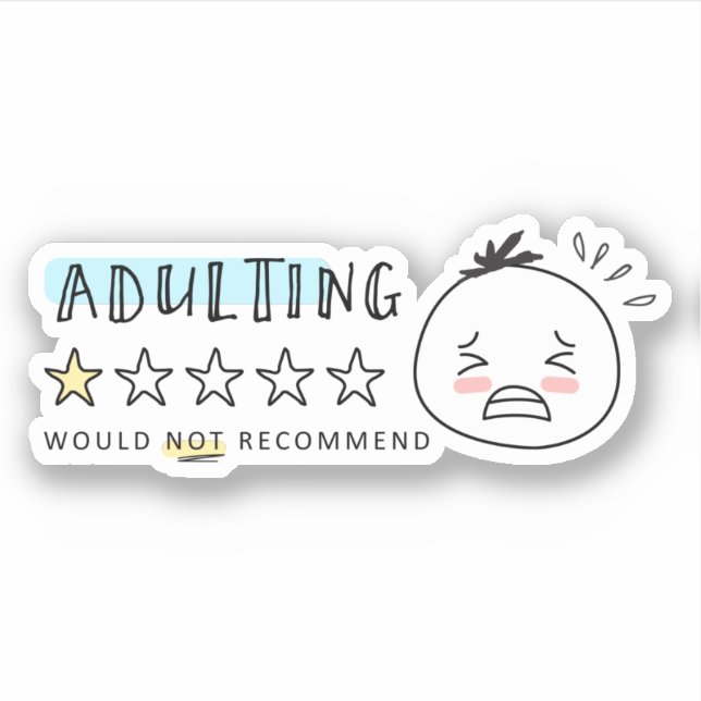The Woolies Adulting Would Not Recommend Meme Sticker (Front)