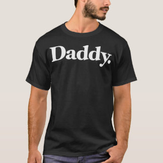 The Word Daddy A That Says T-Shirt