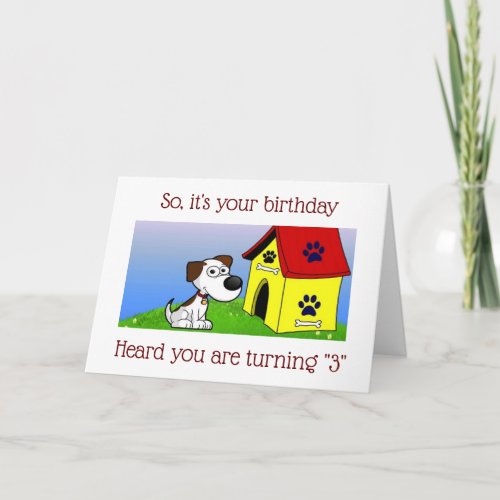 THE WORD IS YOU ARE 3 SO HAPPY BIRTHDAY CARD