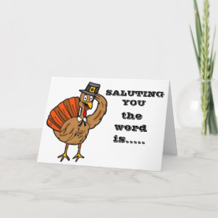 THE WORD IS YOU **STUFF A PRETTY MEAN TURKEY** CARD