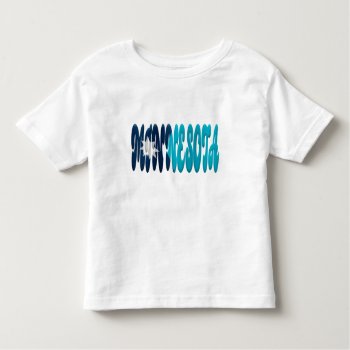 The Word Minnesota With An Overlay Of The New Stat Toddler T-shirt by Funkyworm at Zazzle