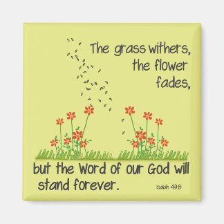 The Word of Our God will Stand Forever Isaiah 40:8 Magnet