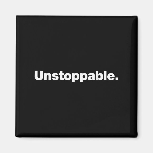 The Word Unstoppable _ A Design That Says Unstoppa Magnet (Front)