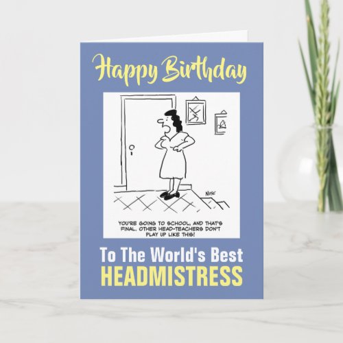 The Words Best Headmistress _ Happy Birthday Card